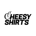 CHEESYSHIRTS